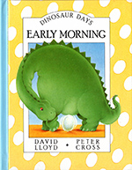 Dinosaur Days: Early Morning